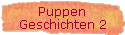 Puppen 
 Geschichten 2