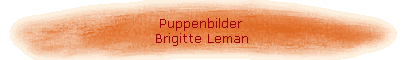 Puppenbilder 
 Brigitte Leman
